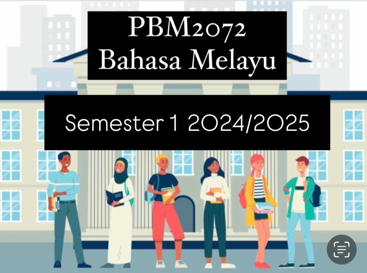 PBM2072 Sem 1 24/25 (G54, G64): Bahasa Melayu  (Cik Nursyahida Bolhas<span class="highlight">san</span>)