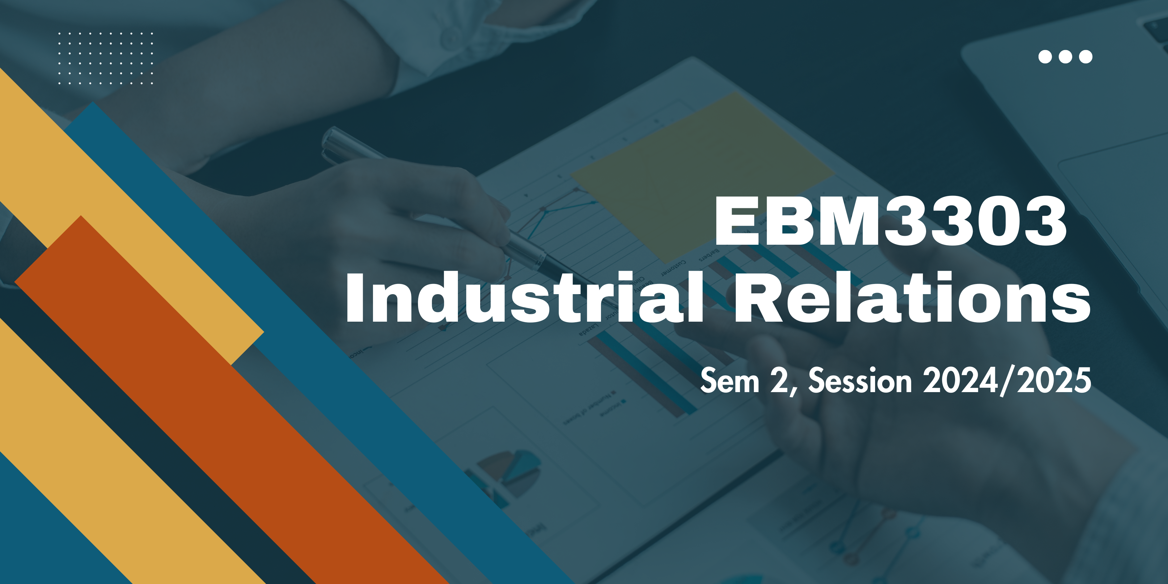 EBM3303 Sem 2 24/25 (G02/G03/G04): Industrial Relations