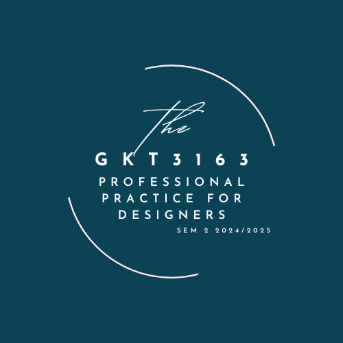 GKT3163 Sem 2 24/25 (Cik Puteri Ariana A. Mohd Puat): <span class="highlight">Pro</span>fessional Practice for Designers
